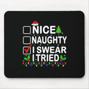 Nice Naughty I Sweet I Tried Weihnachten Weihnacht Mousepad