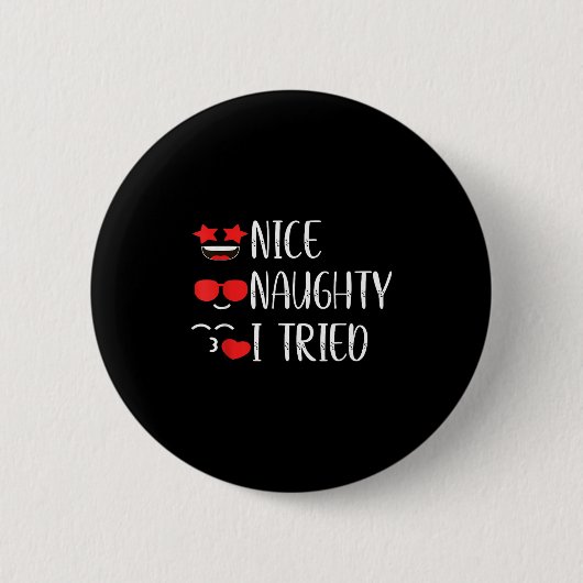 Nice Naughty I Tried Button (Vorderseite)