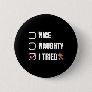 Nice Naughty I Tried Button