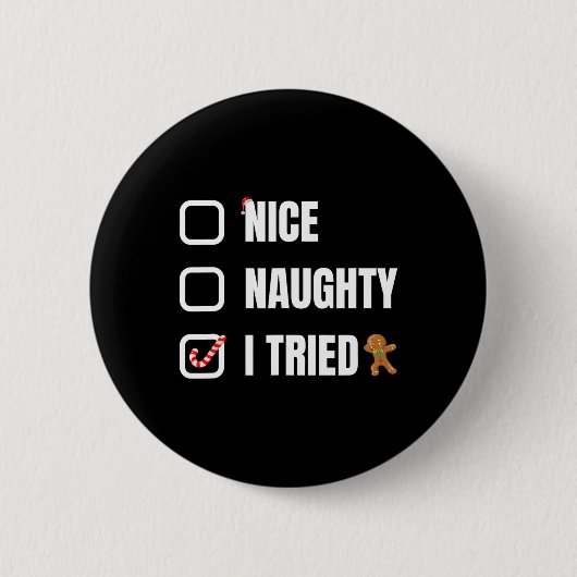 Nice Naughty I Tried Button (Vorderseite)