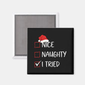 Nice Naughty I Tried Christmas List Family Santa C Magnet (Vorderseite/Rückseite)