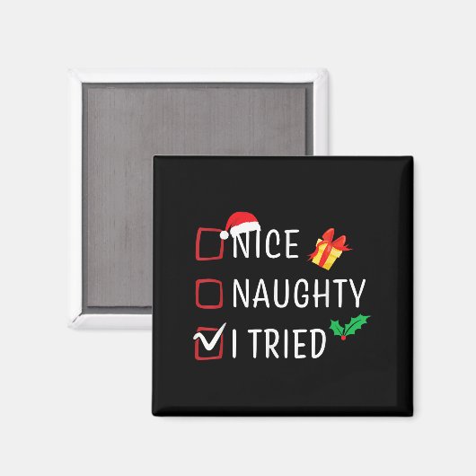 Nice Naughty I Tried Christmas List Funny Xmas Fam Magnet (Vorderseite/Rückseite)