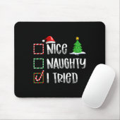 Nice Naughty I Tried Christmas List Funny Xmas Mousepad (Mit Mouse)