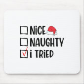 Nice Naughty I Tried Christmas List Funny Xmas Mousepad (Vorne)