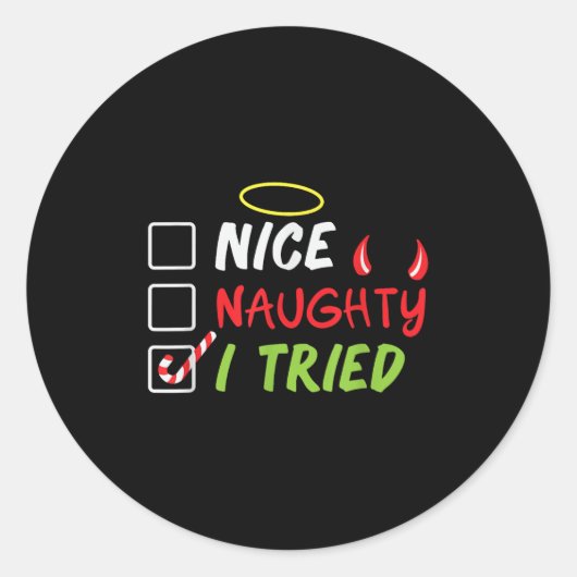 Nice Naughty I Tried Christmas List Men Women Kids Runder Aufkleber (Vorderseite)