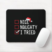 Nice Naughty I Tried Christmas List Mousepad (Mit Mouse)