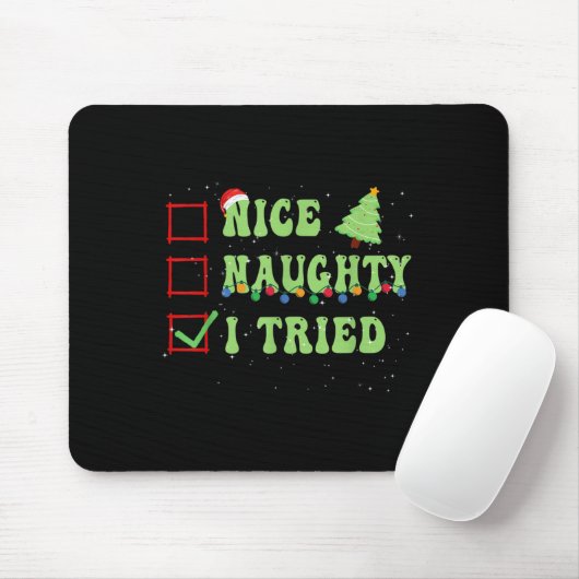 Nice Naughty I Tried Christmas List Santa Claus  Mousepad (Mit Mouse)