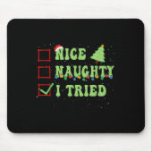 Nice Naughty I Tried Christmas List Santa Claus  Mousepad (Vorne)