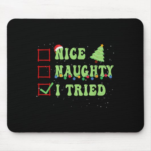 Nice Naughty I Tried Christmas List Santa Claus  Mousepad (Vorne)