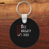 Nice Naughty I Tried Christmas List Santa Claus Schlüsselanhänger (Vorderseite)