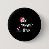 Nice Naughty I Tried Christmas List Santa Costume Button (Vorderseite)