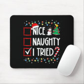 Nice Naughty I Tried Christmas List Santa Costume  Mousepad (Mit Mouse)
