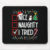 Nice Naughty I Tried Christmas List Santa Costume  Mousepad (Vorne)