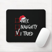 Nice Naughty I Tried Christmas List Santa Costume Mousepad (Mit Mouse)