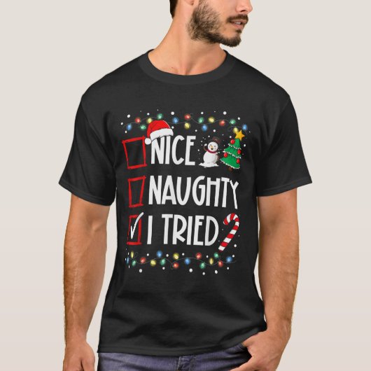 Nice Naughty I Tried Christmas List Santa Costume T-Shirt (Vorderseite)