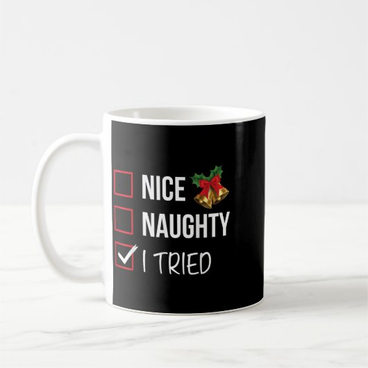 Nice Naughty I Tried Christmas List Xmas Santa Cla Kaffeetasse (Links)