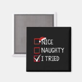 Nice Naughty I Tried Christmas List Xmas Santa Cla Magnet (Vorderseite/Rückseite)
