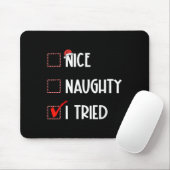 Nice Naughty I Tried Christmas List Xmas Santa Cla Mousepad (Mit Mouse)