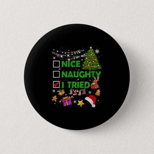 Nice Naughty I Tried Christmas Tree Light Funny Xm Button (Vorderseite)