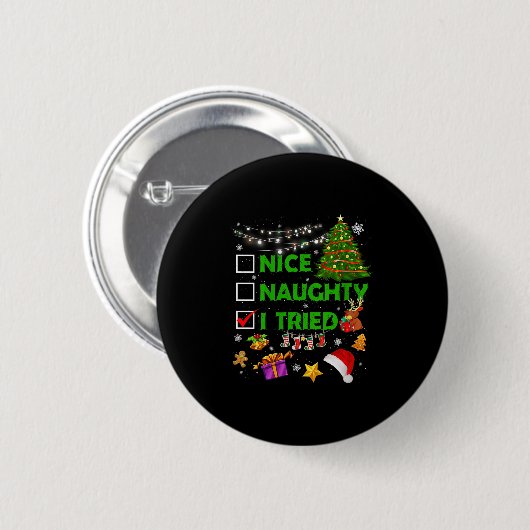 Nice Naughty I Tried Christmas Tree Light Funny Xm Button (Vorne & Hinten)