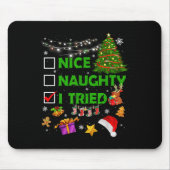 Nice Naughty I Tried Christmas Tree Light Funny Xm Mousepad (Vorne)