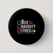 Nice Naughty I Tried Family Xmas Pajama Funny Chri Button (Vorderseite)