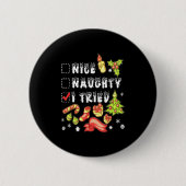 Nice Naughty I Tried Funny Candy Christmas Pajama Button (Vorderseite)
