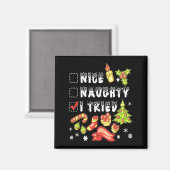 Nice Naughty I Tried Funny Candy Christmas Pajama Magnet (Vorderseite/Rückseite)