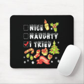 Nice Naughty I Tried Funny Candy Christmas Pajama Mousepad (Mit Mouse)