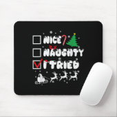 Nice Naughty I Tried Funny Christmas 2022 Mousepad (Mit Mouse)