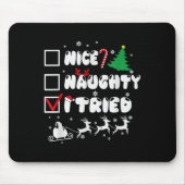 Nice Naughty I Tried Funny Christmas 2022 Mousepad (Vorne)