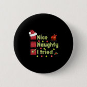 Nice Naughty I Tried Funny Christmas Family Matchi Button (Vorderseite)