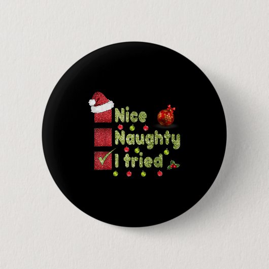 Nice Naughty I Tried Funny Christmas Family Matchi Button (Vorderseite)