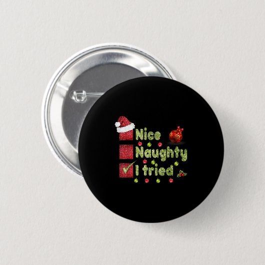 Nice Naughty I Tried Funny Christmas Family Matchi Button (Vorne & Hinten)