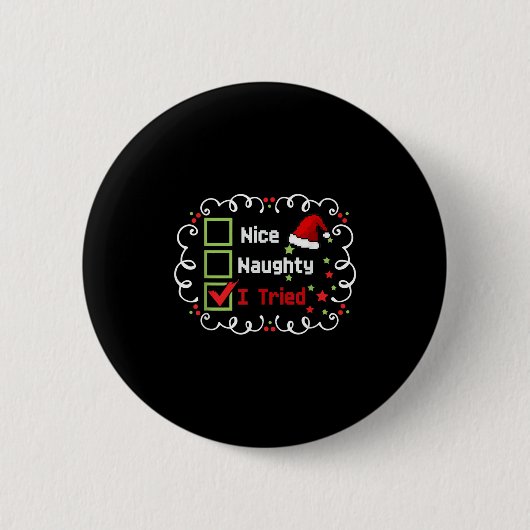 Nice Naughty I Tried Funny Christmas Family Matchi Button (Vorderseite)