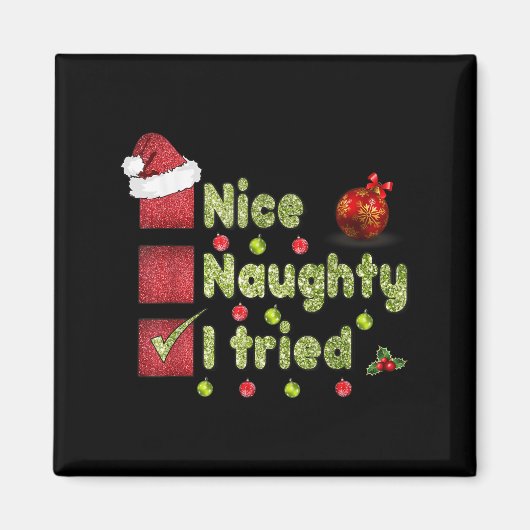 Nice Naughty I Tried Funny Christmas Family Matchi Magnet (Vorne)