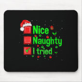 Nice Naughty I Tried Funny Christmas Family Matchi Mousepad (Vorne)