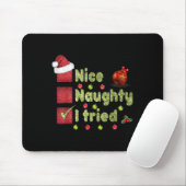 Nice Naughty I Tried Funny Christmas Family Matchi Mousepad (Mit Mouse)