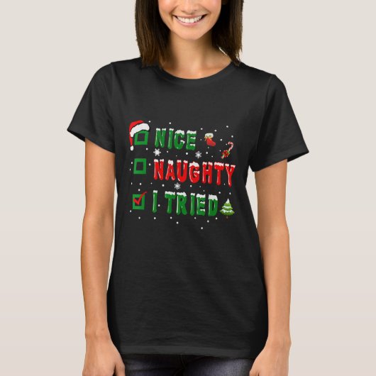 Nice Naughty I Tried Funny Christmas Family Matchi T-Shirt (Vorderseite)