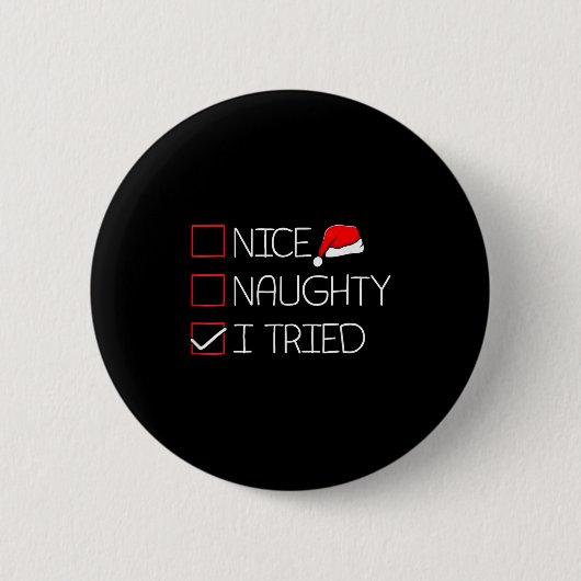 Nice Naughty I Tried Funny Christmas Family Pajama Button (Vorderseite)