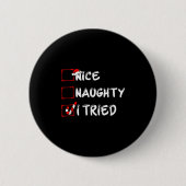 Nice Naughty I Tried Funny Christmas Family Pajama Button (Vorderseite)