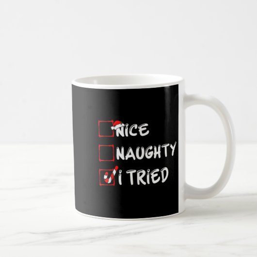 Nice Naughty I Tried Funny Christmas Family Pajama Kaffeetasse (Rechts)
