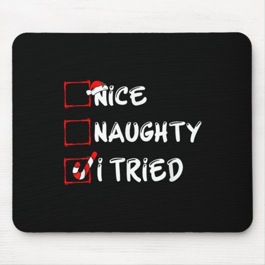 Nice Naughty I Tried Funny Christmas Family Pajama Mousepad (Vorne)