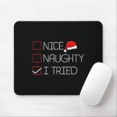 Nice Naughty I Tried Funny Christmas Family Pajama Mousepad (Mit Mouse)