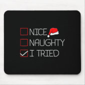 Nice Naughty I Tried Funny Christmas Family Pajama Mousepad (Vorne)