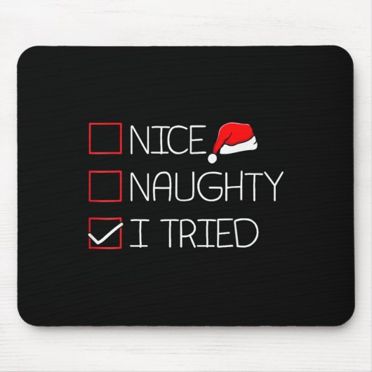 Nice Naughty I Tried Funny Christmas Family Pajama Mousepad (Vorne)