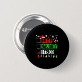 Nice Naughty I Tried Funny Christmas Holiday Famil Button (Vorne & Hinten)