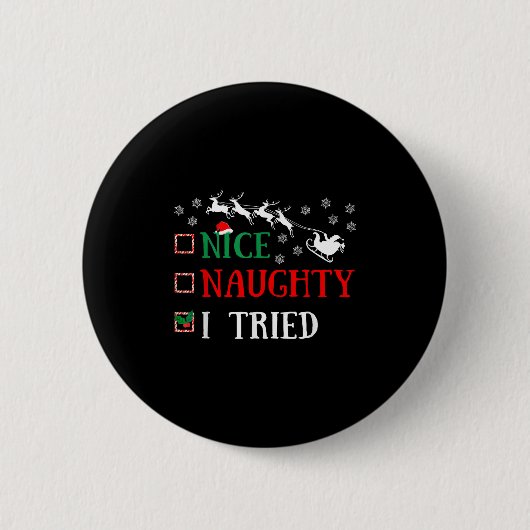 Nice Naughty I Tried Funny Christmas Joke Button (Vorderseite)