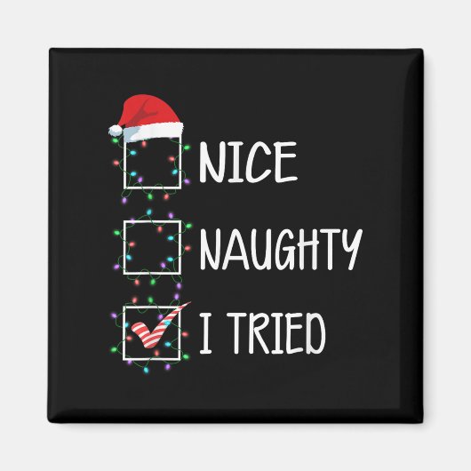 Nice Naughty I Tried Funny Christmas List  Magnet (Vorne)