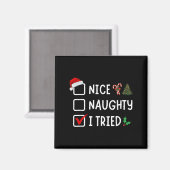 Nice Naughty I Tried Funny Christmas List Santa Xm Magnet (Vorderseite/Rückseite)